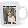 Official The Golden Girls I Will Not Have A Nice Day Mug – 20-Ounce White Ceramic Cup for Hot Coffee, Tea, Water – Best Novelty Drinkware w/Show Logo – Features Dorothy Zbornak – Licensed Merchandise